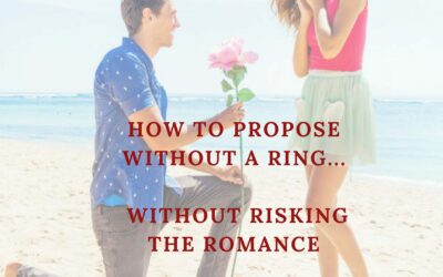 How To Propose Without A Ring Without Risking The Romance