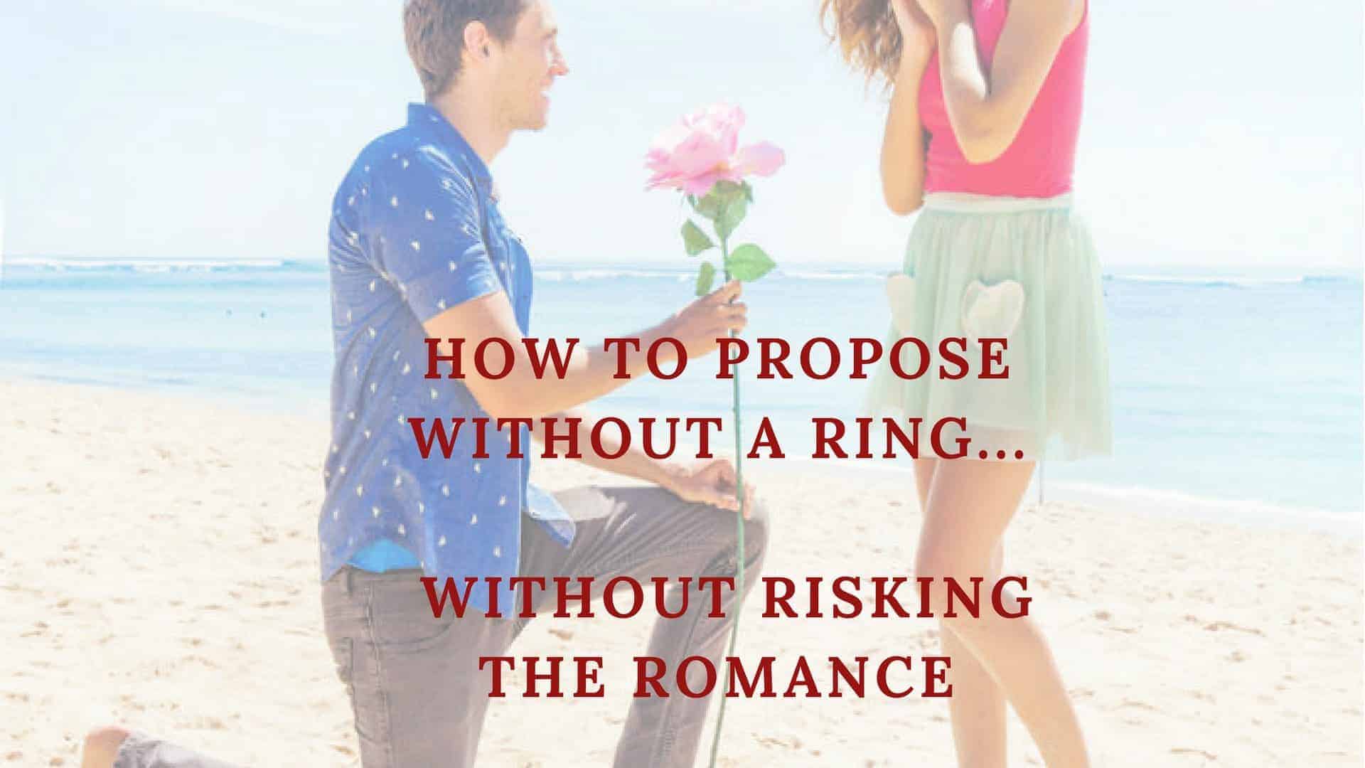 How To Propose Without A Ring Without Risking The Romance Burgundy