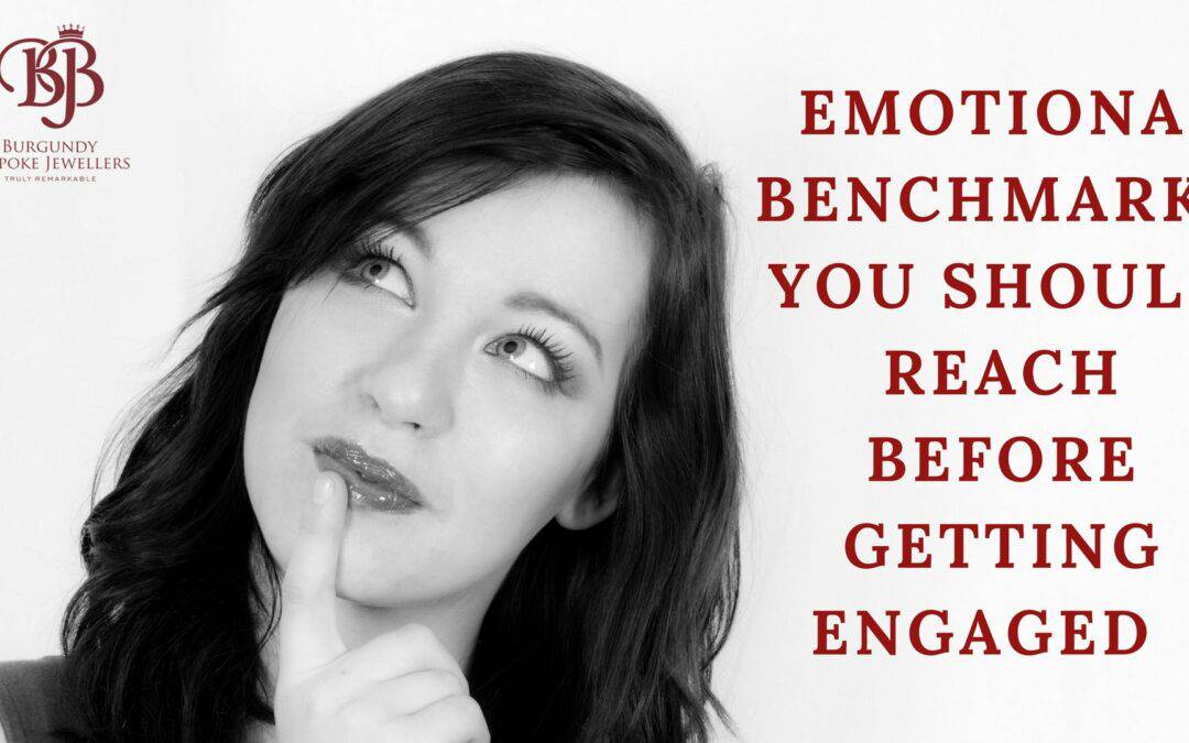 5 emotional benchmarks you should reach before getting engaged